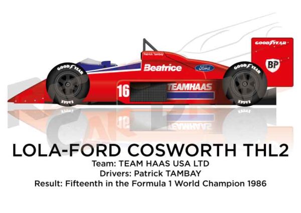 Lola - Ford Cosworth THL2 n.16 fifteenth in the Formula 1 World Champion 1986