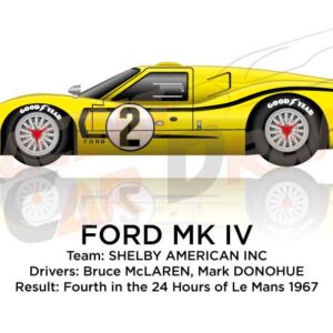 Ford MK IV n.2 finished fourth at the 24 Hours of Le Mans 1967